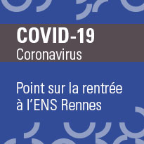 COVID-19 : Point sur la rentrée à l’ENS Rennes 