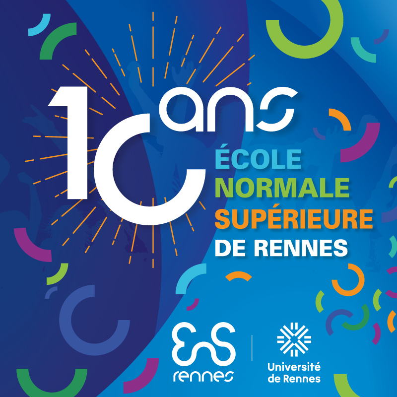ENS Rennes - L'École normale supérieure de Rennes célèbre ses 10 ans